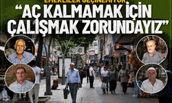 Emekliler Geçinemiyor: “Aç Kalmamak İçin Çalışmak Zorundayız”