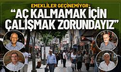 Emekliler Geçinemiyor: “Aç Kalmamak İçin Çalışmak Zorundayız”