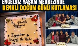 Engelsiz Yaşam Merkezinde Renkli Doğum Günü Kutlaması
