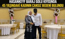 Hasankeyf Baraj Gölü Kıyısında 45 yaşındaki Kadının Cansız Bedeni Bulundu