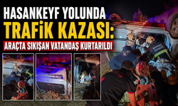 Hasankeyf Yolunda Trafik Kazası: Araçta Sıkışan Vatandaş Kurtarıldı