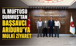 İl Müftüsü Durmuş’tan Başsavcı Arıduru’ya Mülki Ziyaret