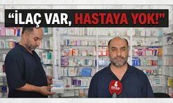 “İlaç Var, Hastaya Yok!”