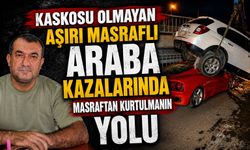 Kaskosu Olmayan Aşırı Masraflı Araba Kazalarında Masraftan Kurtulmanın Yolu
