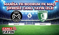 MANİSA FK-BODRUM FK MAÇI ŞİFRESİZ CANLI YAYIN İZLE!