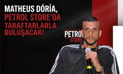 Matheus Doria, Petrol Store’da Taraftarlarla Buluşacak!