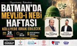 Batman’da Mevlid-i Nebi Haftası Külliyede İdrak Edilecek