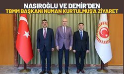 Nasıroğlu ve Demir’den TBMM Başkanı Numan Kurtulmuş'a Ziyaret