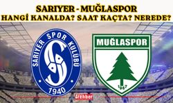 Sarıyer - Muğlaspor Hangi Kanalda? Saat Kaçta? Nerede?