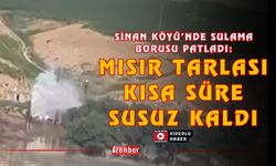 Sinan Köyü’nde Sulama Borusu Patladı: Mısır Tarlası Kısa Süre Susuz Kaldı