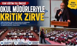 Yeni Eğitim Yılı Öncesi Okul Müdürleriyle Kritik Zirve