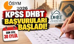 2026 KPSS DHBT Başvuruları Başladı! Son Gün 30 Eylül