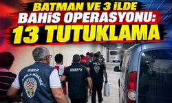 Batman ve 3 İlde Bahis Operasyonu: 13 Tutuklama