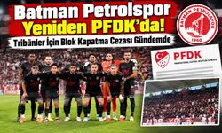 Batman Petrolspor Yeniden PFDK’da! Tribünler İçin Blok Kapatma Cezası Gündemde