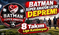 Batman Süper Amatör Lig’de Deprem! 8 Takım Lige Katılmıyor