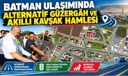 Batman Ulaşımında Alternatif Güzergâh ve Akıllı Kavşak Hamlesi