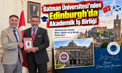 Batman Üniversitesi’nden Edinburgh’da Akademik İş Birliği Teması