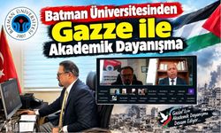 Batman Üniversitesinden Gazze ile Akademik Dayanışma