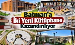 Batman’a İki Yeni Kütüphane Kazandırılıyor