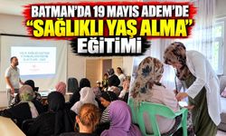 Batman’da 19 Mayıs ADEM’de “Sağlıklı Yaş Alma” Eğitimi