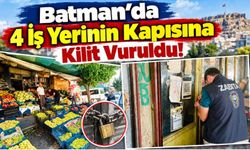 Batman'da 4 İş Yerinin Kapısına Kilit Vuruldu!
