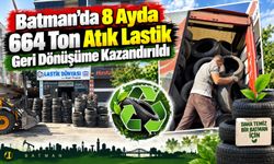 Batman’da 8 Ayda 664 Ton Atık Lastik Geri Dönüşüme Kazandırıldı
