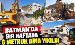 Batman’da Bir Haftada 6 Metruk Bina Yıkıldı