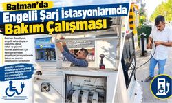 Batman’da Engelli Şarj İstasyonlarında Bakım Çalışması