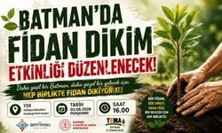 Batman’da Fidan Dikim Etkinliği Düzenlenecek