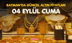 BATMAN’DA GÜNCEL ALTIN FİYATLARI – 4 EYLÜL CUMA