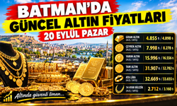 BATMAN’DA GÜNCEL ALTIN FİYATLARI – 20 EYLÜL PAZAR