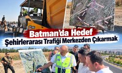 Batman’da Hedef Şehirlerarası Trafiği Merkezden Çıkarmak