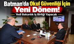 Batman’da Okul Güvenliği İçin Yeni Dönem! Yedi Bakanlık İş Birliği Yapacak
