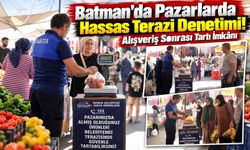 Batman’da Pazarlarda Hassas Terazi Denetimi! Alışveriş Sonrası Tartı İmkânı