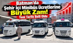 Batman’da Şehir İçi Minibüs Ücretlerine Zam! Yeni Tarife Belli Oldu