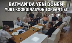 Batman’da Yeni Dönem Yurt Koordinasyon Toplantısı Gerçekleştirildi