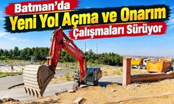 Batman’da Yeni Yol Açma ve Onarım Çalışmaları Sürüyor