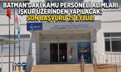 Batman’daki Kamu Personeli Alımları İŞKUR Üzerinden Yapılacak: Son Başvuru 25 Eylül!