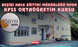 BEŞİRİ HALK EĞİTİMİ MÜDÜRLÜĞÜ’NDEN KPSS ORTAÖĞRETİM KURSU