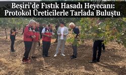 Beşiri’de Fıstık Hasadı Heyecanı: Protokol Üreticilerle Tarlada Buluştu