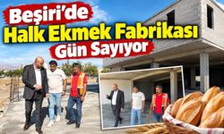Beşiri’de Halk Ekmek Fabrikası Gün Sayıyor