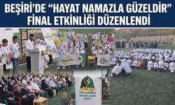Beşiri’de “Hayat Namazla Güzeldir” Final Etkinliği Düzenlendi
