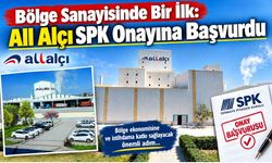 Bölge Sanayisinde Bir İlk: All Alçı SPK Onayına Başvurdu