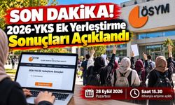 SON DAKİKA! 2026 YKS Ek Yerleştirme Sonuçları Açıklandı