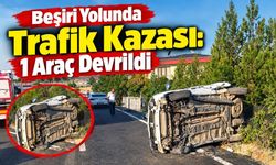 Beşiri Yolunda Trafik Kazası: 1 Araç Devrildi