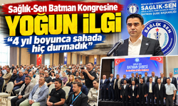 Sağlık-Sen Batman Kongresine Yoğun İlgi "4 yıl boyunca sahada hiç durmadık”