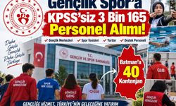 Gençlik Spor’a KPSS’siz 3 Bin 165 Personel Alımı! Batman’a 40 Kontenjan