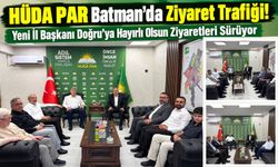 HÜDA PAR Batman’da Ziyaret Trafiği! Yeni İl Başkanı Doğru’ya Hayırlı Olsun Ziyaretleri Sürüyor