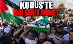 KUDÜS’TE BİR ŞEHİT AHMET