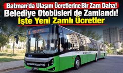 Batman’da Ulaşım Ücretlerine Bir Zam Daha! Belediye Otobüsleri de Zamlandı! İşte Yeni Zamlı Ücretler